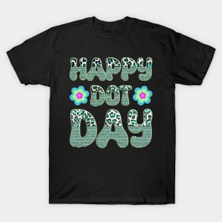 Happy Dot Day Hippie Flowers Retro Groovy Teacher T-Shirt